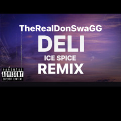 Ice Spice - Deli Remix X TheRealDonSwaGG #icespice #djenuff