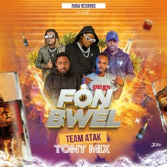 TEAM ATAK Ft Tony Mix - Fonn Bwel