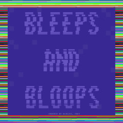 Bleeps And Bloops