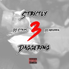 Strictly Daggering Pt.3 | Get Nutty | Ft. Dj Impierrial