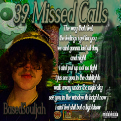 39 missed calls (lightshow) prod metlast