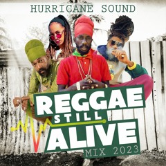 Reggae Still Alive (Mix 2023)