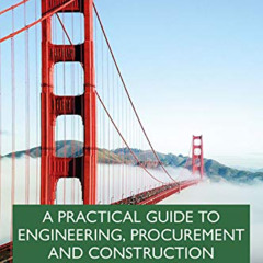 download EPUB 📘 A Practical Guide to Engineering, Procurement and Construction Contr