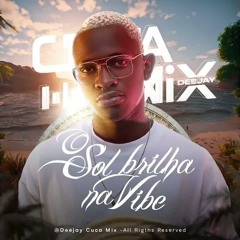 House Music | Sol Brilha Na Vibe | Dj Cuca Mix 2025 🔥