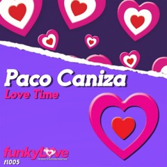 Paco Caniza - Love Time (Original Mix)