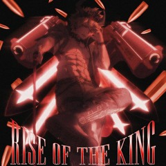 RISE OF THE KING
