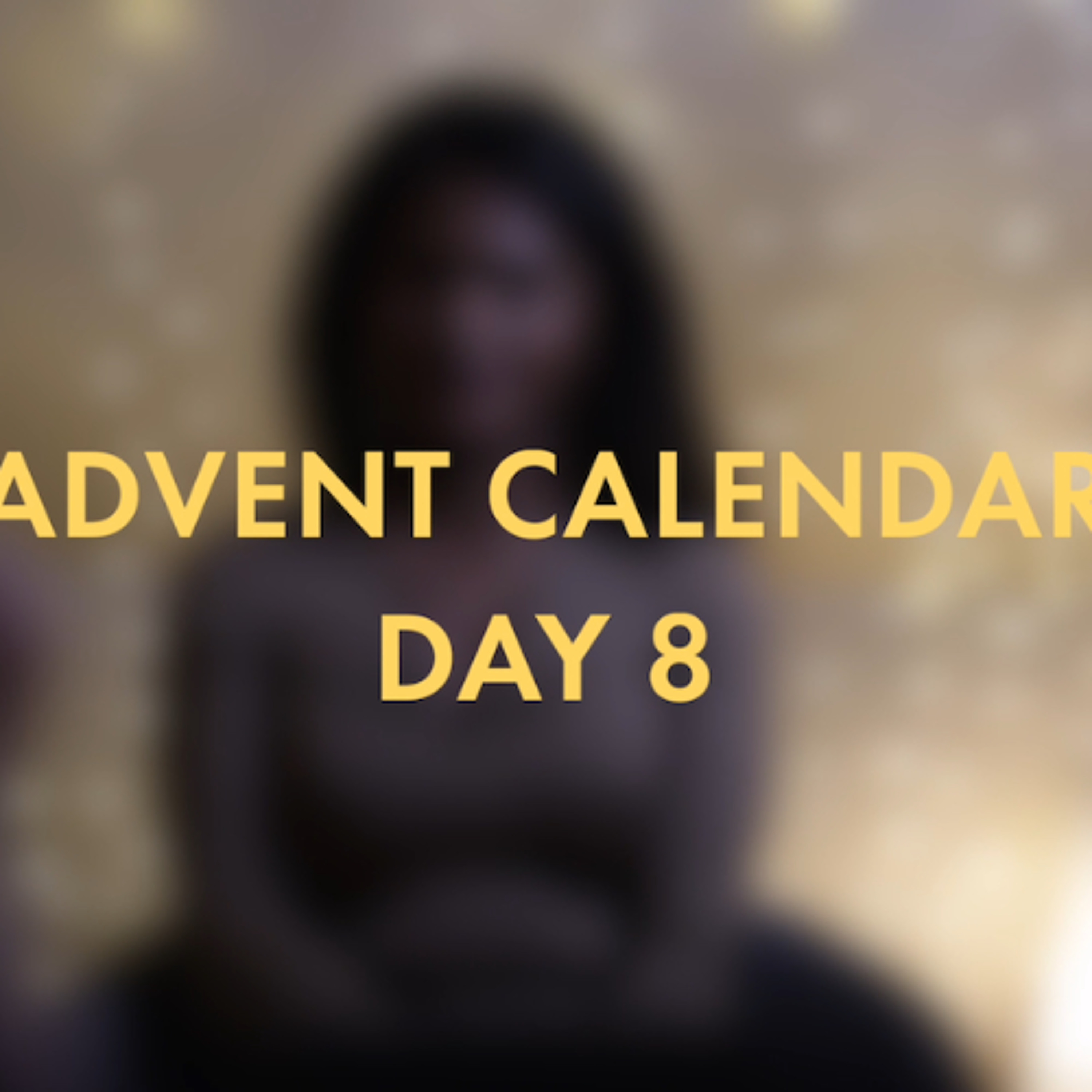 Advent Calendar - Day 8 episode artwork