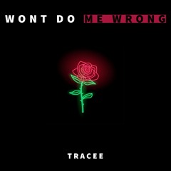 Wont do Me Wrong