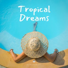 Tropical Dreams | Instrumental Background Music (FREE DOWNLOAD)