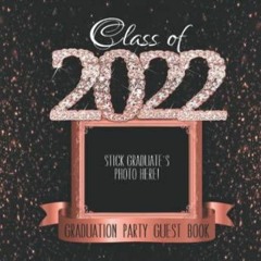 READ ONLINE 2022 Graduation Party Guest Book: Rose Gold Black School Color Decor I