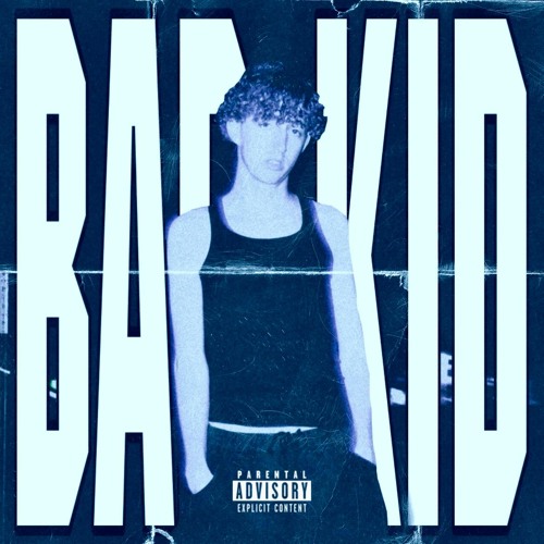 BAD KID