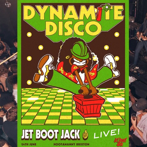 Jet Boot Jack LIVE! @ Disco Dynamite (Hootananny Brixton) 24th June 2023