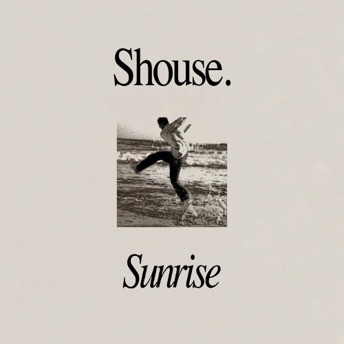 SHOUSE - Sunrise