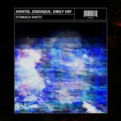 Hontis x Zodiaque - Stomach Knots ft. Emily Vay