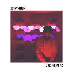 #stayathome LIVESTREAM #2