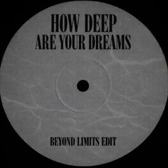 Cloonee - How Deep Are Your Dreams (Beyond Limits Edit) [FREE DOWNLOAD]