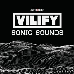 VILIFY - Sonic Sounds EP01 - March 09, 22