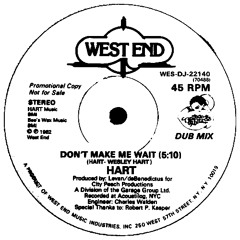 Hart - Dont Make Me Wait