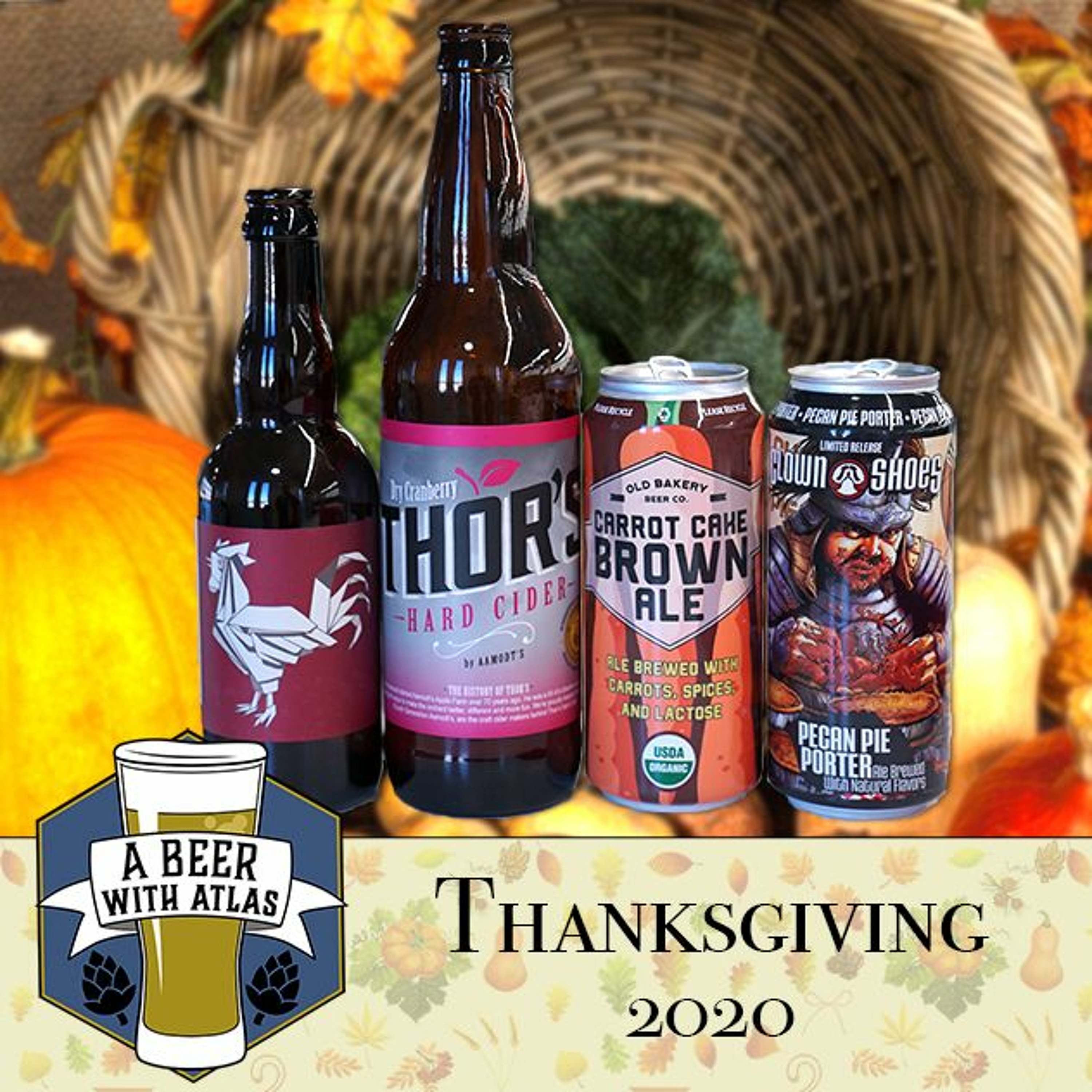 Thanksgiving 2020 - Beer With Atlas 118