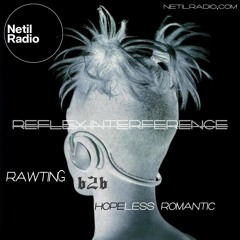 Rawting b2b Hopeless Romantic (Netil Radio, March '23)