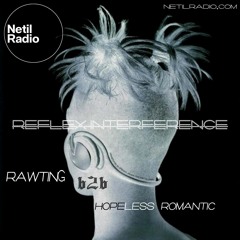 [[R̶E̶F̶L̶E̶X̶ ̶I̶N̶T̶E̶R̶F̶E̶R̶E̶N̶C̶E̶]] Rawting b2b Hopeless Romantic 03.23
