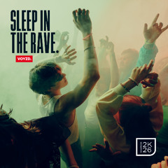 SLEEP IN THE RAVE