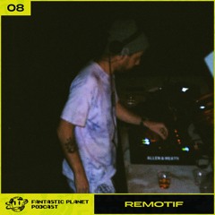 FANTASTIC MIX 008 - REMOTIF (Live at Tes club)