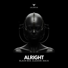 Black Box, Alexion, Iraja - Alright (Extended)