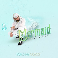 Mermaid | Moodz Album | Party Song 2021