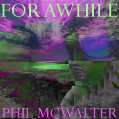 FOR AWHILE
