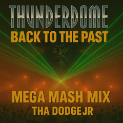 Tha Dodge Jr - The Thunderdome Megamix (MASTER)