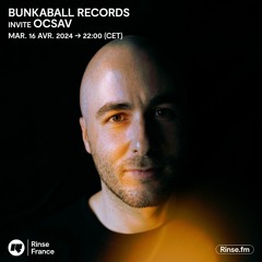 Bunkaball Records invite Ocsav - 16 Avril 2024