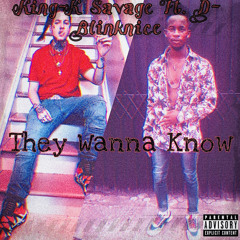 King-K Savage Ft. D-BlinkNice - They Wanna Know