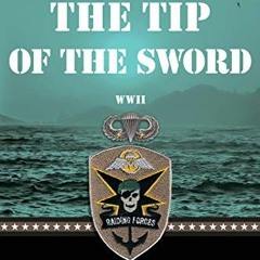VIEW KINDLE 💌 The Tip of the Sword (Raiding Forces Book 13) by  Phil Ward PDF EBOOK