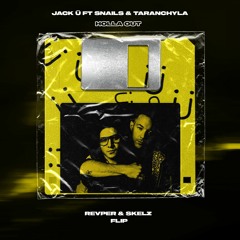 Jack Ü x Snails - Holla Out (REVPER x Skelz Flip)