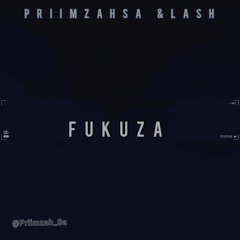 Priimzah-Fukuza(ft Lash)(unmastered).mp3