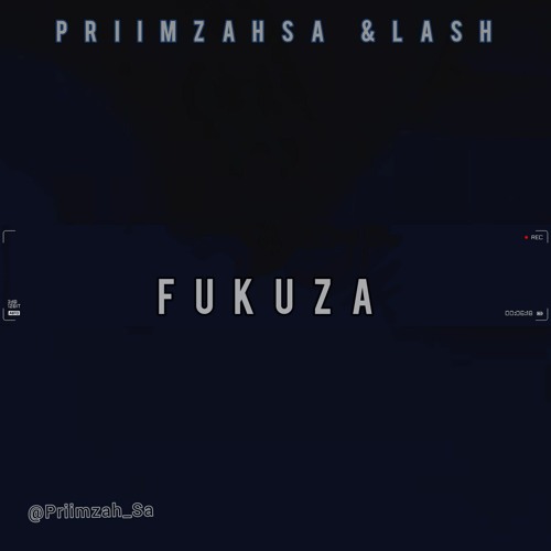 Priimzah-Fukuza(ft Lash)(unmastered).mp3