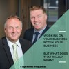Working ON your business not IN your business - but what does that really mean?