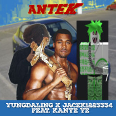 yungdaling x jacek1223334 - ANTEK (feat. kanyewest)
