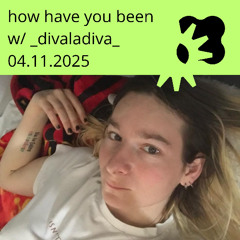 How have you been • Eigenliebe invite _Divalavida_ (03.11.25)