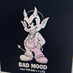 Bad mood