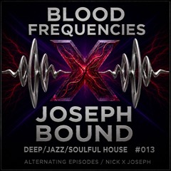 Blood Frequencies #013