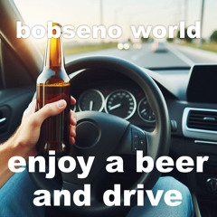 enjoy a beer and drive