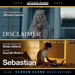 ALFONSO CUARON (Disclaimer) + SEBASTIAN + NEW REVIEWS (CELLULOID DREAMS THE MOVIE SHOW) 11-21-24
