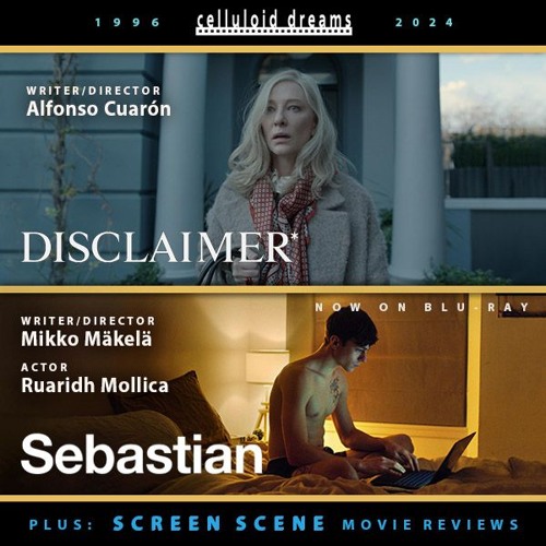 ALFONSO CUARON (Disclaimer) + SEBASTIAN + NEW REVIEWS (CELLULOID DREAMS THE MOVIE SHOW) 11-21-24