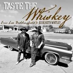 Taste The Whiskey (feat. Jesse Keith Whitley)
