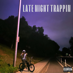 LATE NIGHT TRAPPIN (Instrumental)