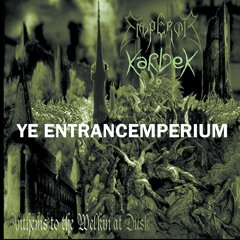 YE ENTRANCEMPERIUM (Emperor)
