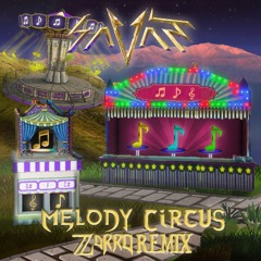 Savant - Melody Circus (Zorro remix)