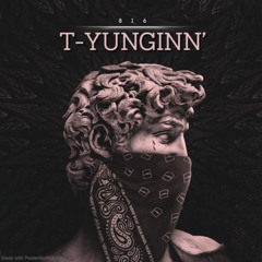 T-Yunginn’ - Im On 1NE